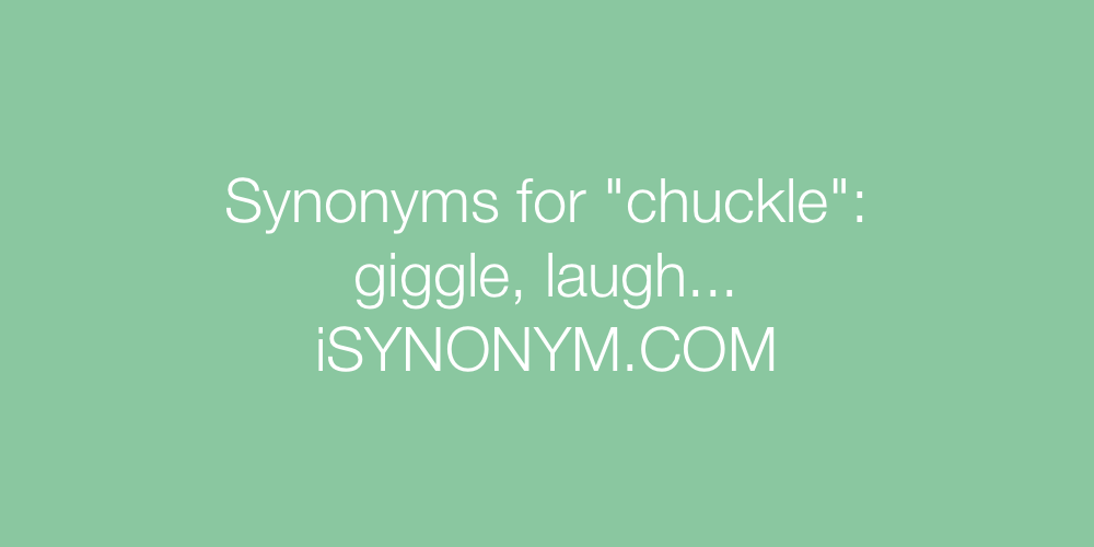 Synonyms chuckle