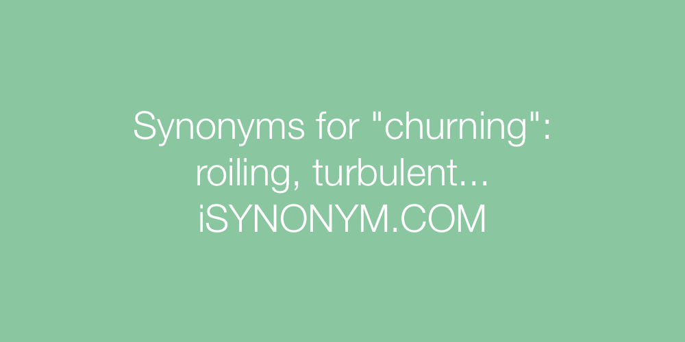 Synonyms churning