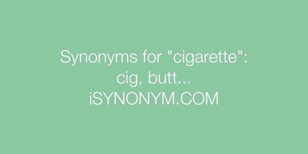 Synonyms cigarette