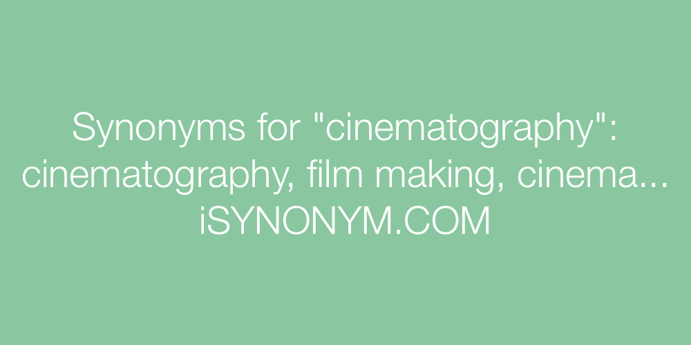 Synonyms cinematography