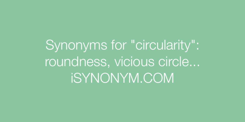Synonyms circularity
