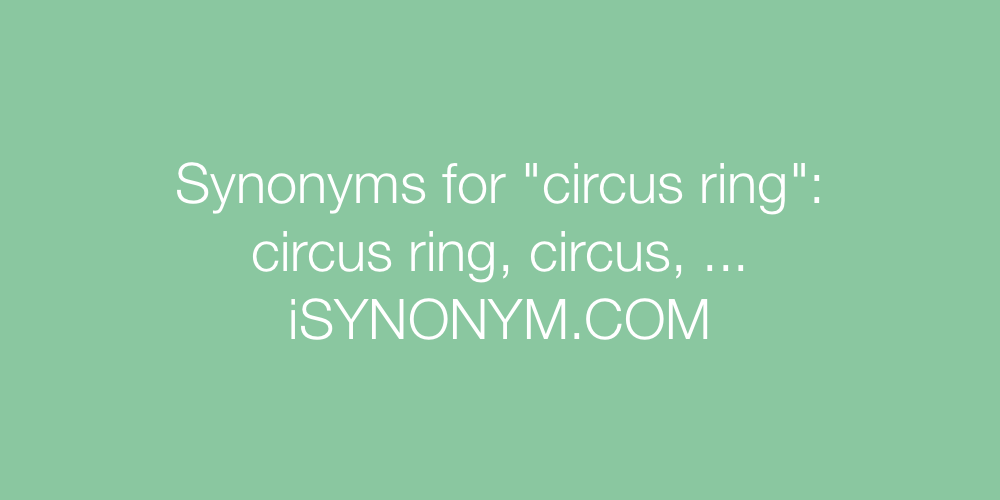 Synonyms circus ring