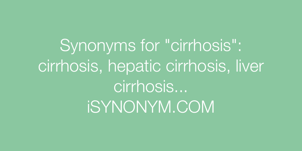Synonyms cirrhosis
