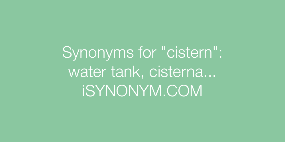 Synonyms cistern