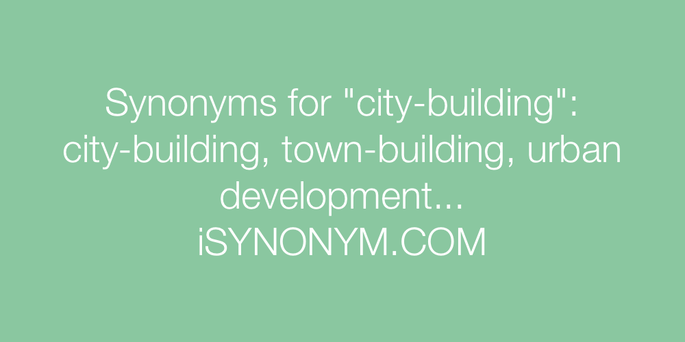 Synonyms city-building