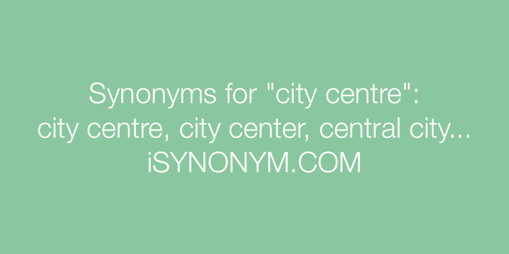 Synonyms city centre