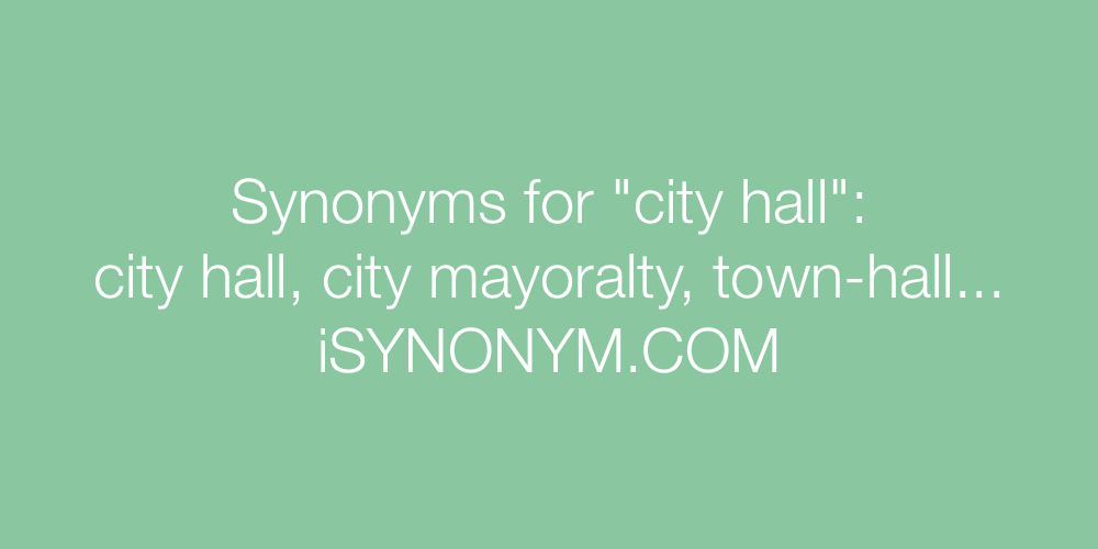 Synonyms city hall