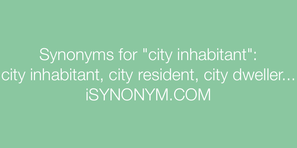 Synonyms city inhabitant