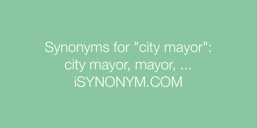 Synonyms city mayor