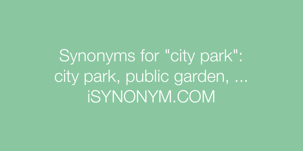 Synonyms city park