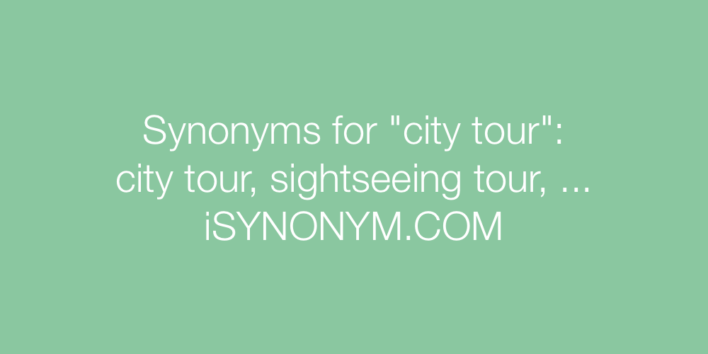 Synonyms city tour