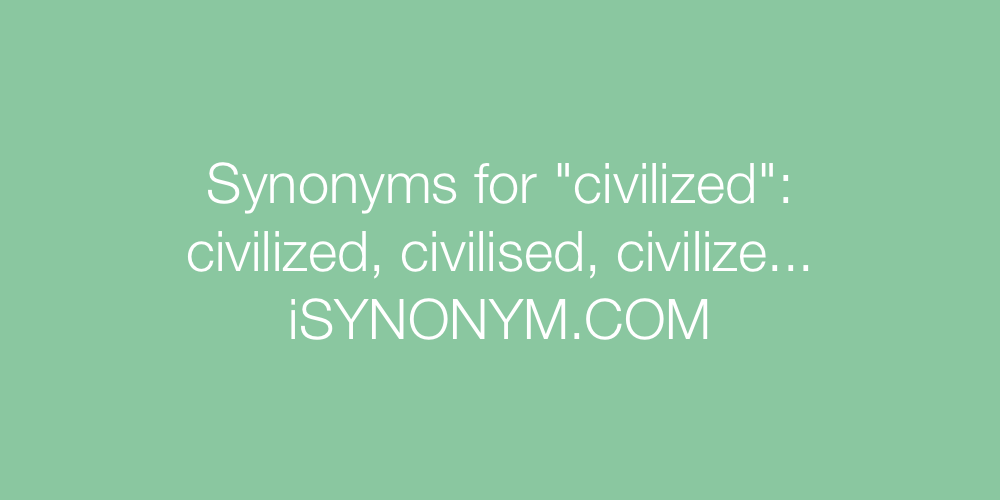 Synonyms civilized