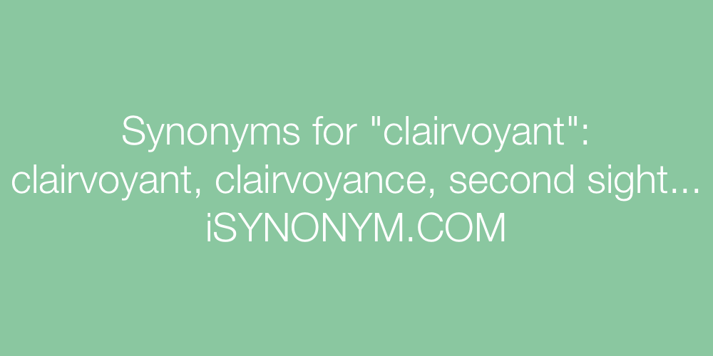 Synonyms clairvoyant