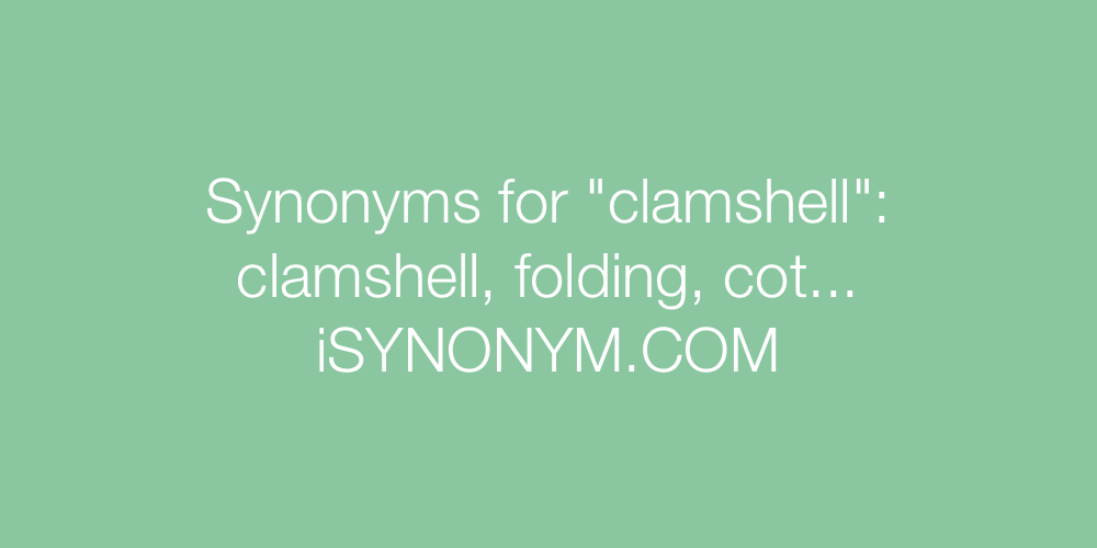 Synonyms clamshell