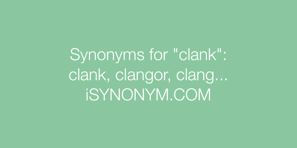 Synonyms clank