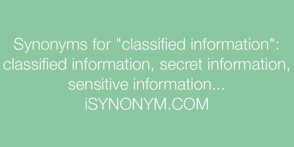 Synonyms classified information