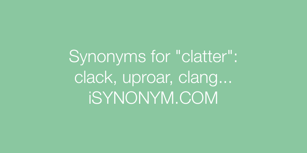 Synonyms clatter
