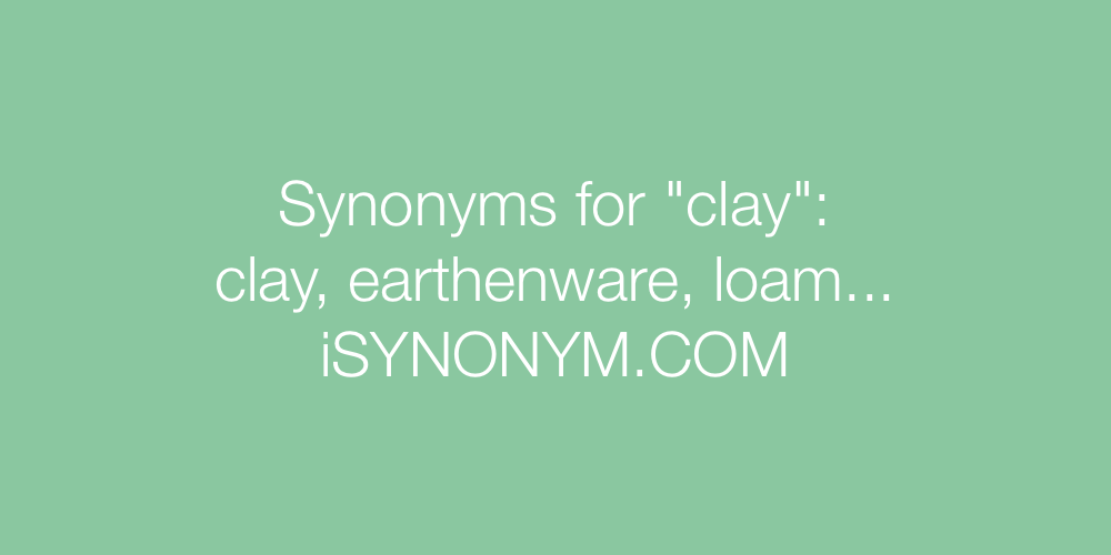 Synonyms clay
