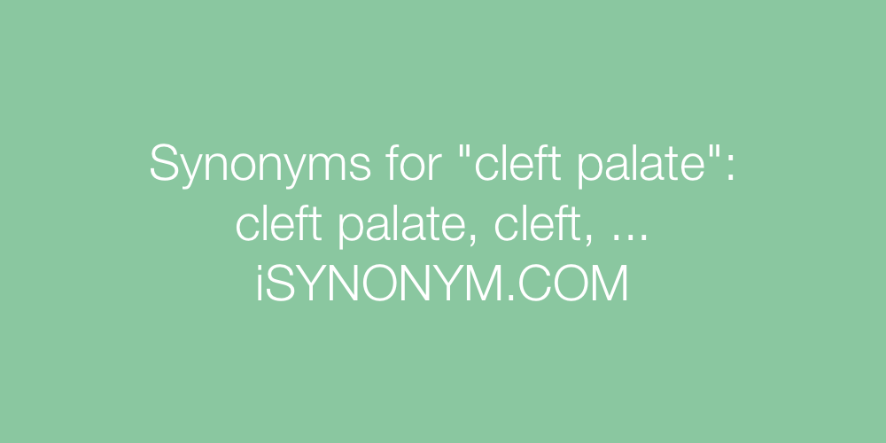 Synonyms cleft palate