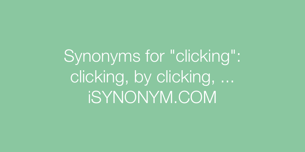 Synonyms clicking