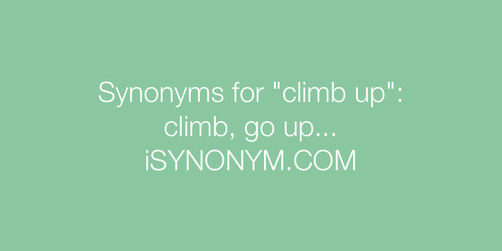 Synonyms climb up
