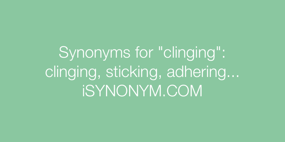 Synonyms clinging