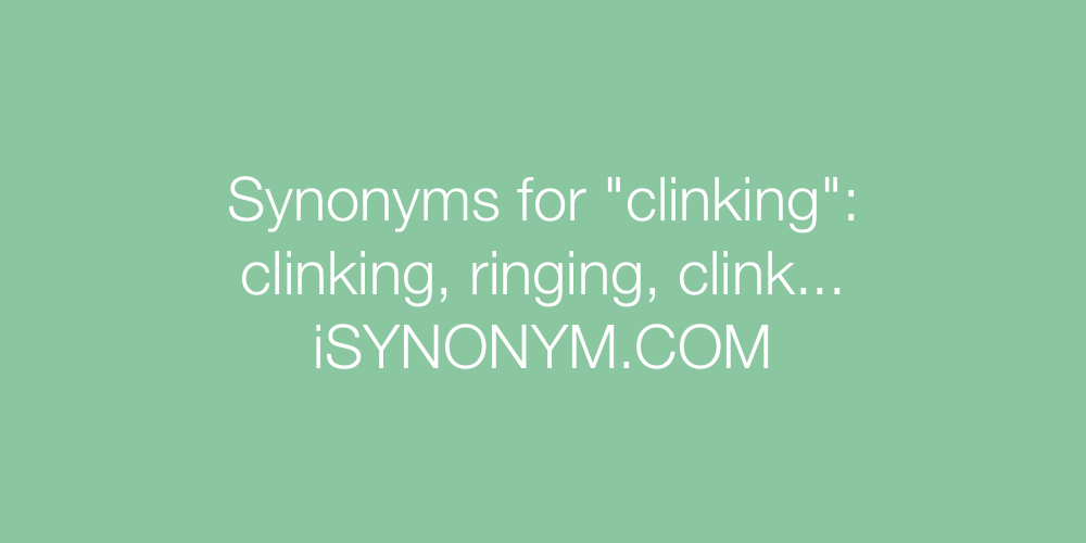 Synonyms clinking