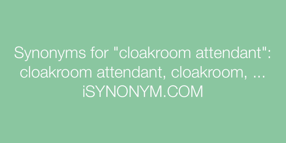Synonyms cloakroom attendant
