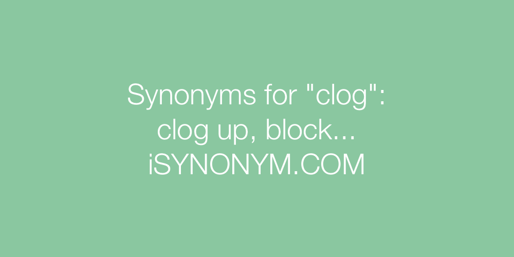 Synonyms clog