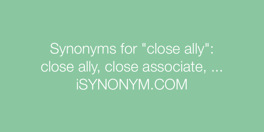 Synonyms close ally