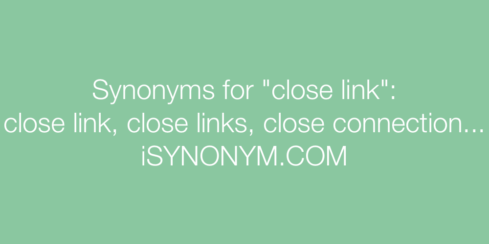 Synonyms close link