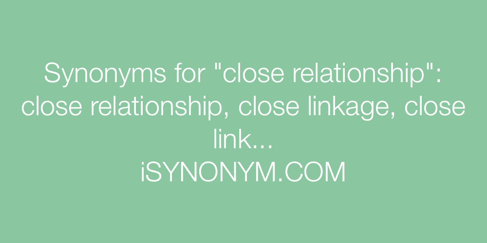 Synonyms close relationship