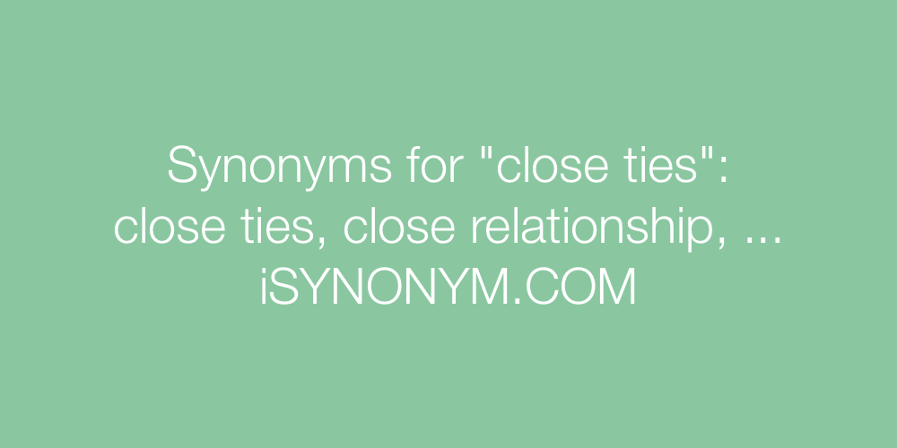 Synonyms close ties