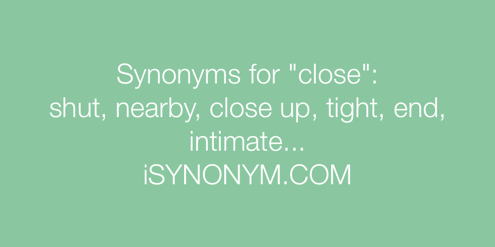 Synonyms close