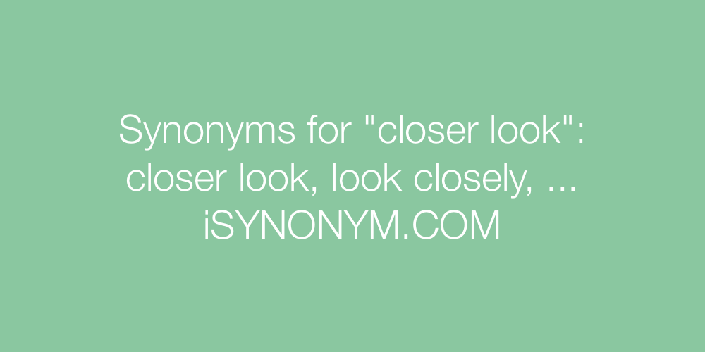 Synonyms closer look