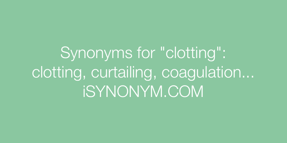 Synonyms clotting