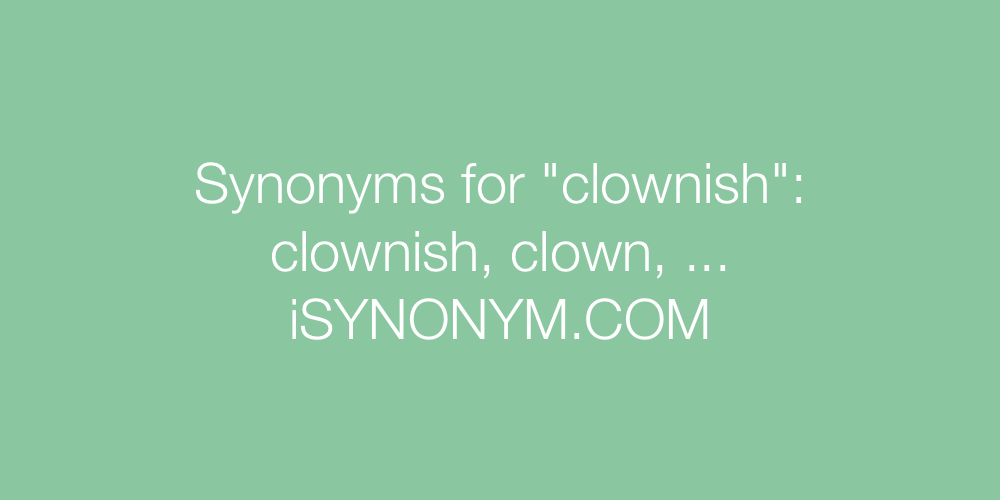 Synonyms clownish