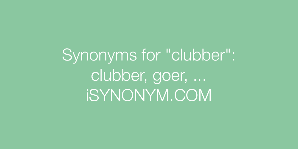 Synonyms clubber