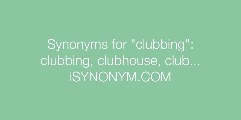 Synonyms clubbing