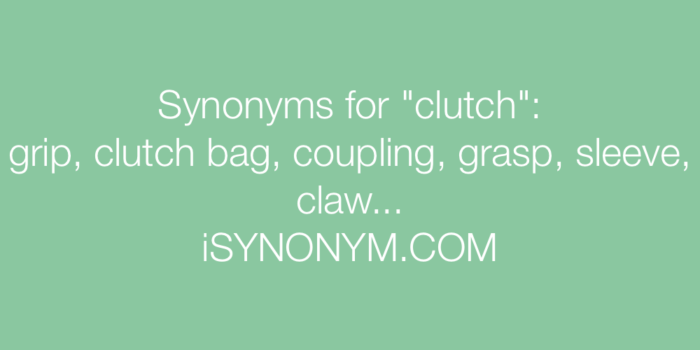 Synonyms clutch