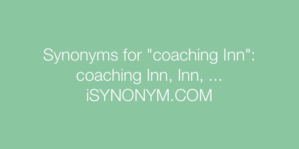 Synonyms coaching Inn