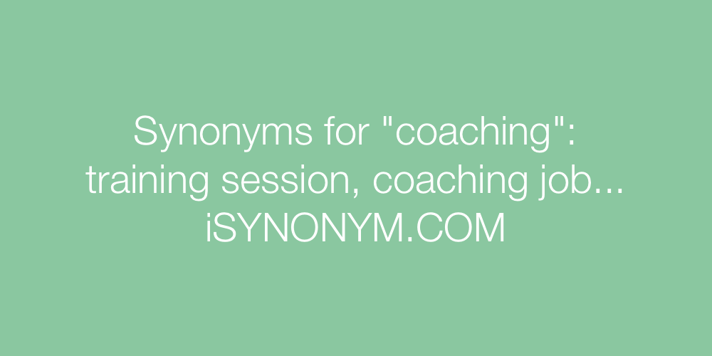 Synonyms coaching