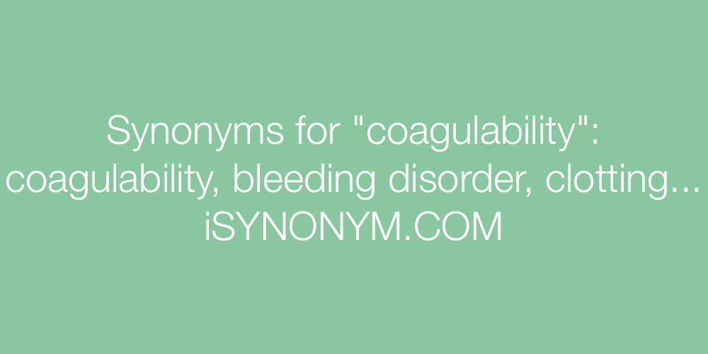 Synonyms coagulability