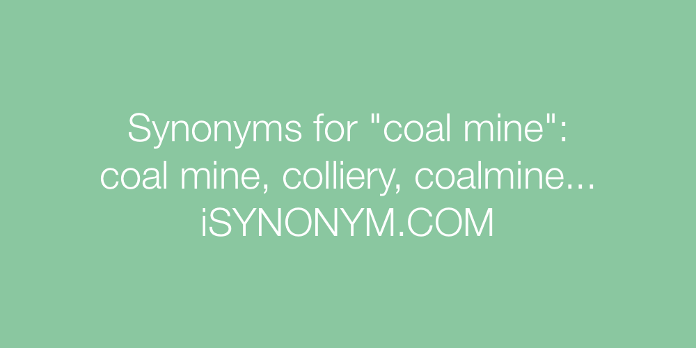 Synonyms coal mine