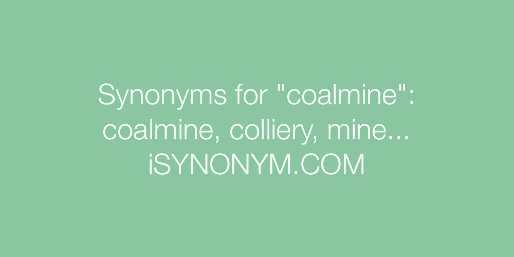Synonyms coalmine