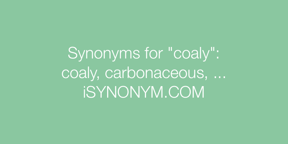 Synonyms coaly