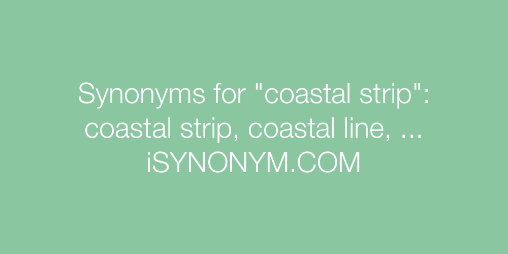 Synonyms coastal strip
