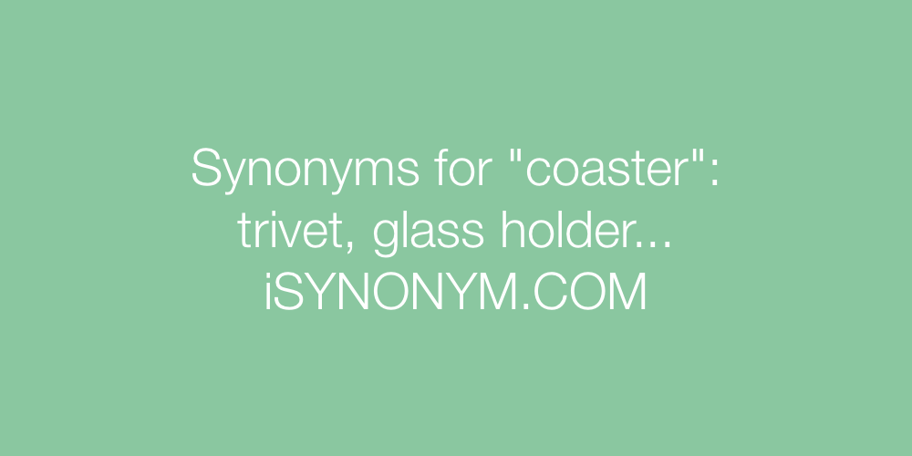 Synonyms coaster