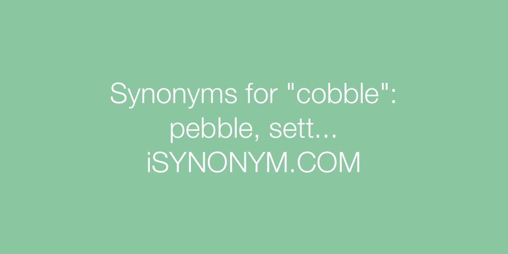 Synonyms cobble
