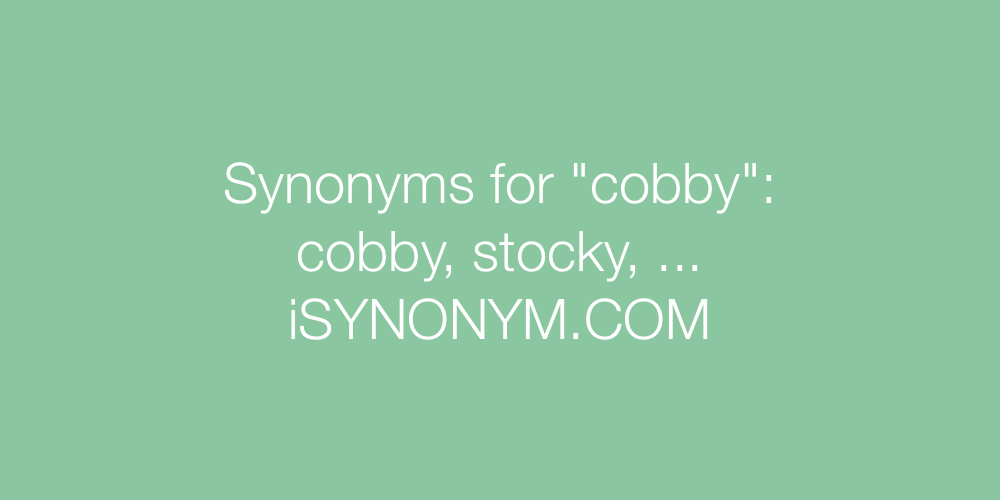 Synonyms cobby